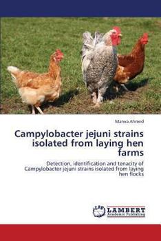 Paperback Campylobacter Jejuni Strains Isolated from Laying Hen Farms Book