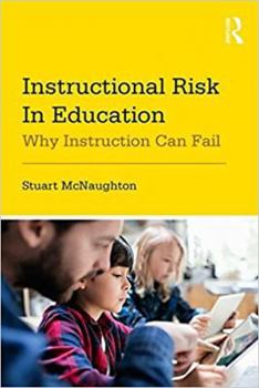 Paperback Instructional Risk in Education: Why Instruction Can Fail Book