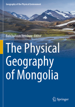Paperback The Physical Geography of Mongolia Book
