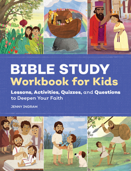 Paperback Bible Study Workbook for Kids: Lessons, Activities, Quizzes, and Questions to Deepen Your Faith Book