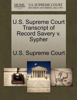 Paperback U.S. Supreme Court Transcript of Record Savery V. Sypher Book