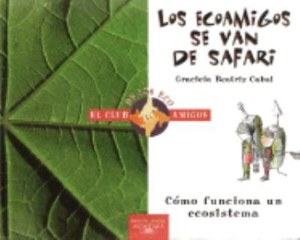 Paperback Los Ecoamigos Se Van de Safari (Spanish Edition) [Spanish] Book