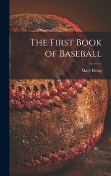 Hardcover The First Book of Baseball Book