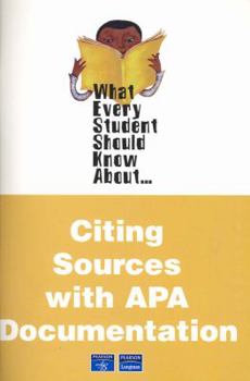 Paperback What Every Student Should Know about Citing Sources with APA Documentation Book