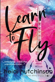 Learn to Fly - Book #1 of the Double Blind Study