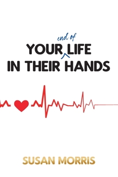 Paperback Your End of Life in Their Hands Book