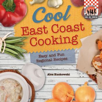 Library Binding Cool East Coast Cooking: Easy and Fun Regional Recipes: Easy and Fun Regional Recipes Book
