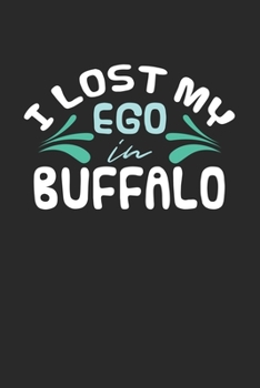 Paperback I lost my ego in Buffalo: 6x9 - notebook - dot grid - city of birth Book