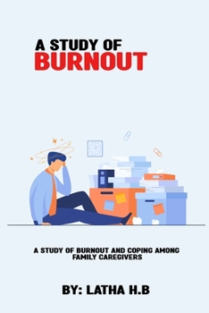 Paperback A study of burnout and coping among family caregivers Book