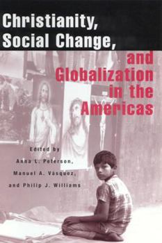 Hardcover Christianity, Social Change, and Globalization in the Americas Book