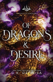 Of Dragons and Desire - Book  of the Forgotten Kingdoms