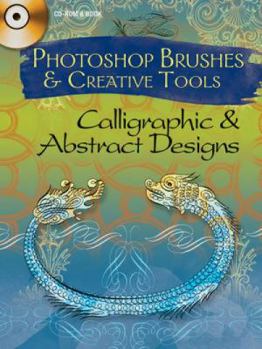 Paperback Photoshop Brushes & Creative Tools: Calligraphic and Abstract Designs [With CDROM] Book