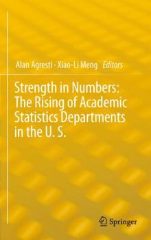 Hardcover Strength in Numbers: The Rising of Academic Statistics Departments in the U. S. Book