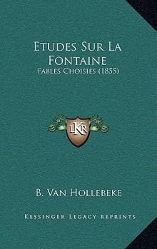 Paperback Etudes Sur La Fontaine: Fables Choisies (1855) [French] Book