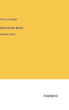 Hardcover Sämmtliche Werke: Siebenter Band [German] Book
