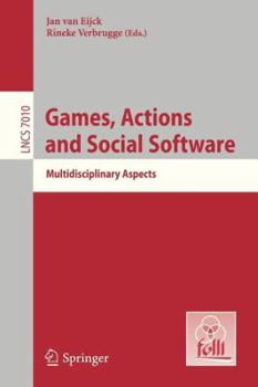 Paperback Games, Actions, and Social Software: Multidisciplinary Aspects Book