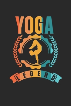 Paperback Yoga Legend: Notebook / Diary / Organizer / 120 lined pages / 6x9 inch Book