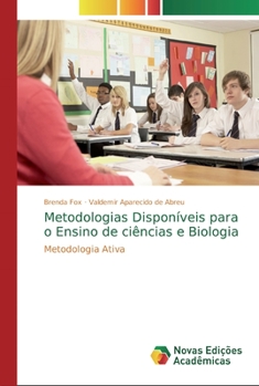 Paperback Metodologias&#8203; &#8203;Disponíveis&#8203; &#8203;para&#8203; &#8203;o&#8203; &#8203;Ensino&#8203; de ciências e Biologia [Portuguese] Book