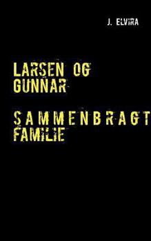 Paperback Larsen og Gunnar: Sammenbragt familie [Danish] Book