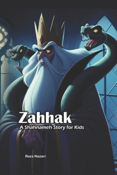Zahhak: A Shahnameh Story for Kids