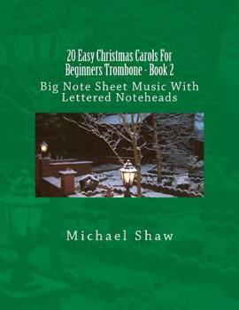 Paperback 20 Easy Christmas Carols For Beginners Trombone - Book 2: Big Note Sheet Music With Lettered Noteheads Book