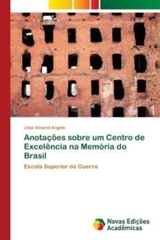 Paperback Anotações sobre um Centro de Excelência na Memória do Brasil [Portuguese] Book
