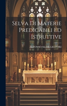 Hardcover Selva Di Materie Predicabili Ed Istruttive [Italian] Book