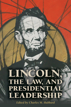 Hardcover Lincoln, the Law, and Presidential Leadership Book