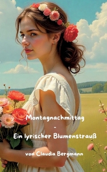 Paperback Montagnachmittag: Ein lyrischer Blumenstrauß [German] Book