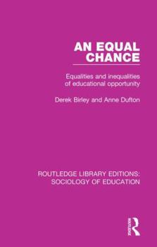 Paperback An Equal Chance: Equalities and inequalities of educational opportunity Book