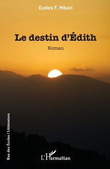 Le destin d'Édith: Roman (Rue Des Écoles) (French Edition)