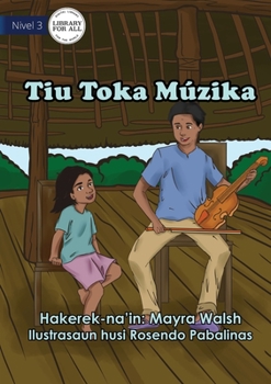Paperback Uncle Plays Music - Tiu Toka Múzika [Tetum] Book