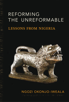 Paperback Reforming the Unreformable: Lessons from Nigeria Book