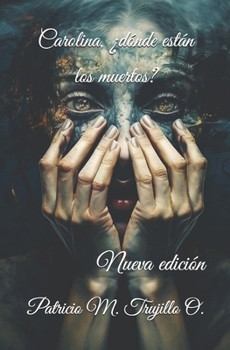 Carolina, ¿dónde están los muertos?: Nueva edición