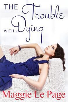 Paperback The Trouble With Dying Book