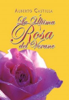 Hardcover La Ultima Rosa del Verano [Spanish] Book