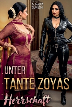 Unter Tante Zoyas Herrschaft (German Edition)