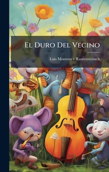 Hardcover El Duro Del Vecino [Spanish] Book