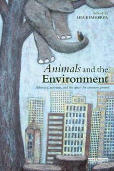 Paperback Animals and the Environment: Advocacy, activism, and the quest for common ground Book