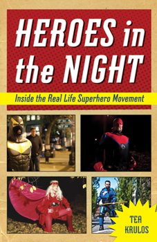 Paperback Heroes in the Night: Inside the Real Life Superhero Movement Book