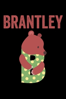 Brantley: Animals Coloring Book for Kids, Weekly Planner, and Lined Journal Animal Coloring Pages. Personalized Custom Name Initial Alphabet Christmas or Birthday Gift for Boys