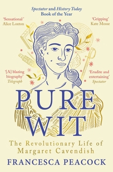 Paperback Pure Wit: The Revolutionary Life of Margaret Cavendish Book