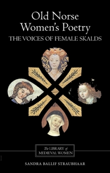 Old Norse Women's Poetry: The Voices of Female Skalds - Book  of the Library of Medieval Women