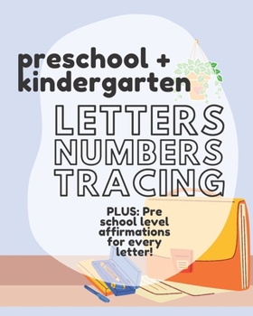 Paperback Tracing Letters and Learning Self Love: Letter & Number Tracing Affirmation Book: Supporting children with pen control, letter learning and tracing, r Book