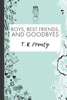 Paperback Boys, Best Friends, And Goodbyes Book