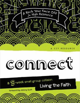 Paperback Connect: A 9-Week Small Group Collision: Living the Faith [With CDROM] Book