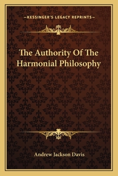 Paperback The Authority Of The Harmonial Philosophy Book