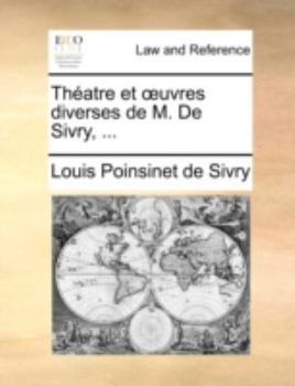 Paperback Thatre Et Uvres Diverses de M. de Sivry, ... [French] Book