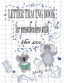 Paperback Letter Tracing Book For Preshoolers With The Zoo: Learn To Write And Draw, kids activity books Line Tracing, Letters, and More!, age3-5, Practice for Book