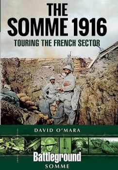 Paperback The Somme 1916: Touring the French Sector Book